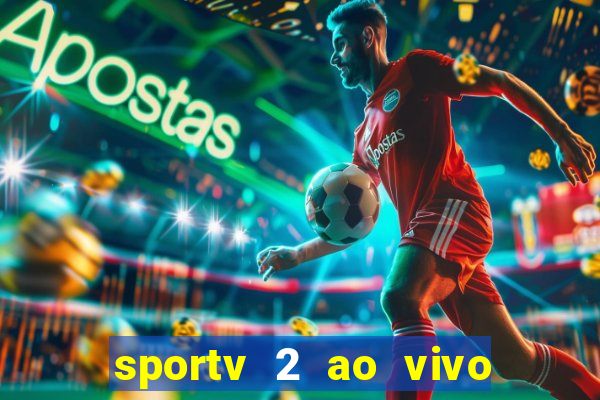 sportv 2 ao vivo mega canal